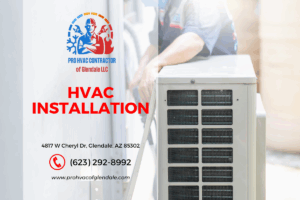 Glendale HVAC Contractor Pro LLC Expands with Expert Installation Services to Enhance Comfort and Efficiency