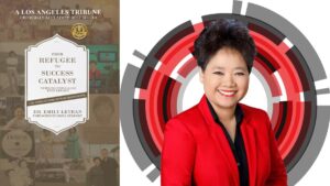 New Book ‘From Refugee to Success Catalyst’ Explores Resilience, Leadership, and Legacy Through the Life of Dr. Emily Letran