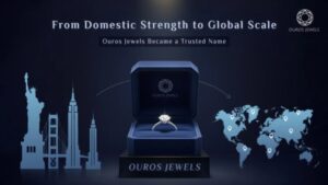 Ouros Jewels Announces Expanded International Presence and Consolidated Service Infrastructure