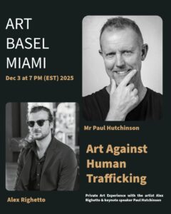 Art Basel Miami 2025: Art Against Human Trafficking a Landmark Evening Where Fine Art, Power, and Purpose Converge.
