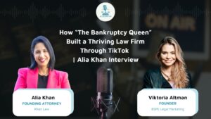 Law Firm Accelerator Podcast with Viktoria Altman Interviews Alia Khan of Khan Law, a Bankruptcy Attorney