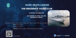 Music Beats Cancer & The Residence Yacht Club Announce Holiday Celebration to Unite Innovators, Supporters, and Advocates in the Fight Against Cancer