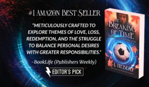 BookLife by Publishers Weekly Names ’The Breaking of Time: Chronicles of the Arvynth’ an Editor’s Pick, Praising J.J. Hebert’s Immersive and Emotionally Driven Storytelling