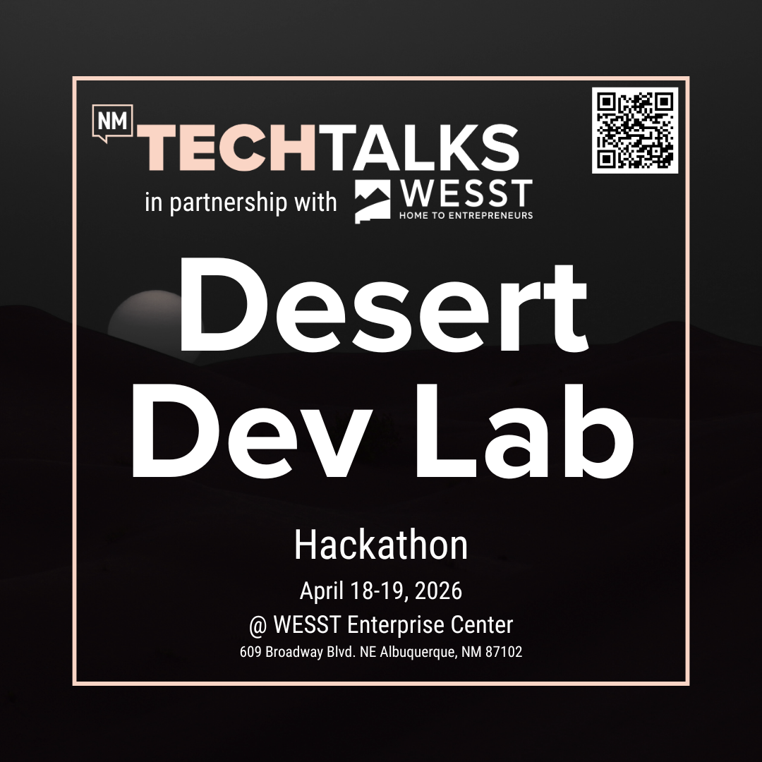 NM Tech Talks Partners With WESST for 2026 Desert Dev Lab Hackathon