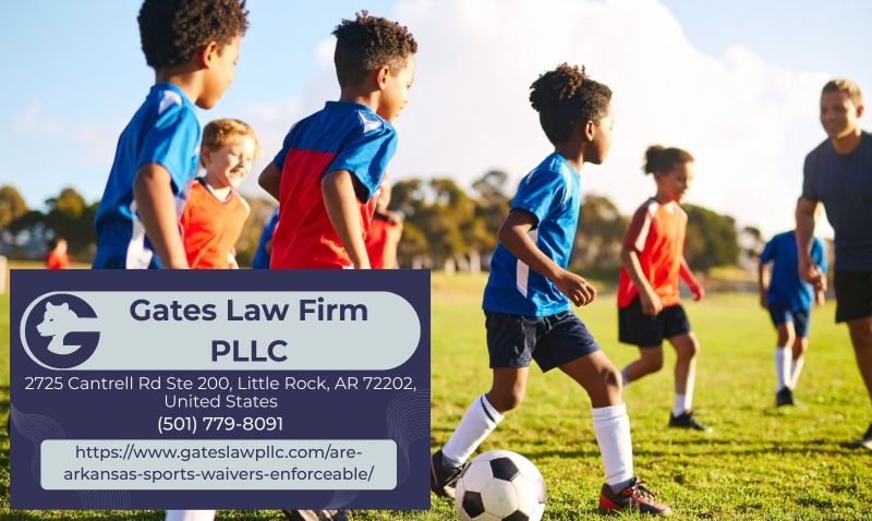 Little Rock Child Injury Claims Lawyer Joseph Gates Explains Arkansas Sports Waivers and Parental Rights When Minors Are Injured
