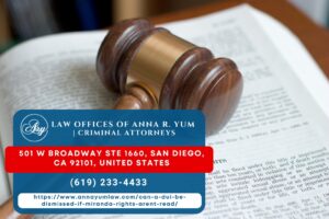 San Diego DUI Attorney Anna R. Yum Explains When Miranda Rights Apply in California DUI Cases