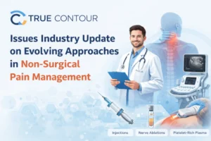 True Contour Issues Industry Update on Evolving Approaches in Non-Surgical Pain Management